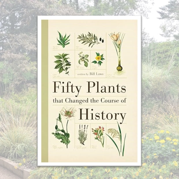 Fifty Plants that Changed the Course of History