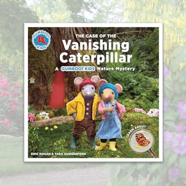The Case of the Vanishing Caterpillar: A Gumboot Kids Nature Mystery