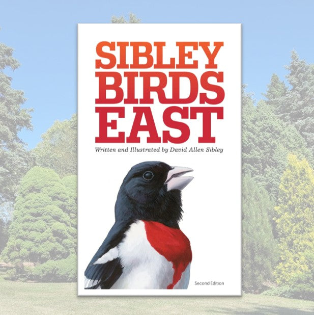 Sibley Birds East - The Sibley Field Guide to Birds of Eastern North America