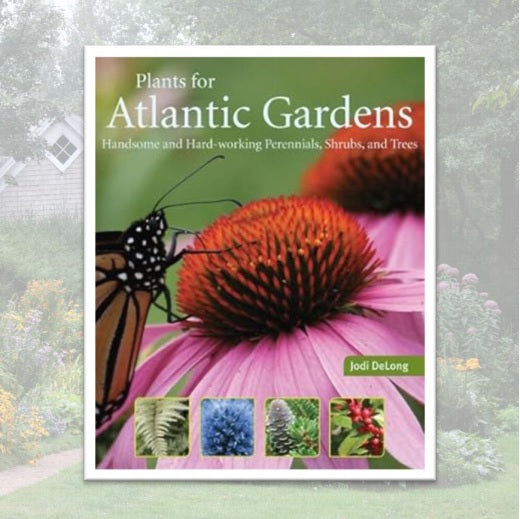 Plants for Atlantic Gardens