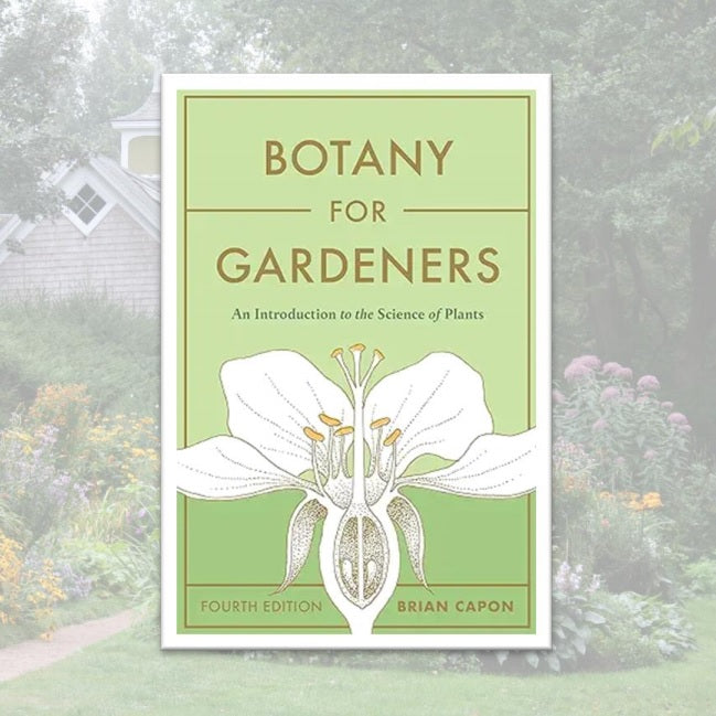 Botany for Gardeners: Fourth Edition