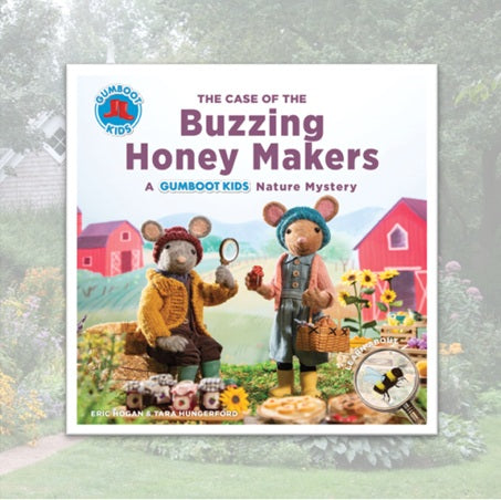 The Case of the Buzzing Honey Makers: A Gumboot Kids Nature Mystery
