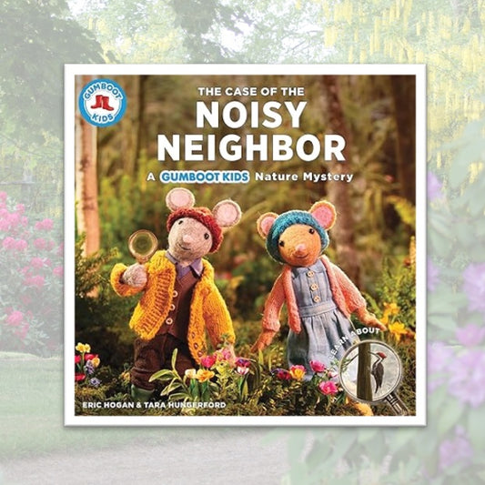 The Case of the Noisy Neighbor: A Gumboot Kids Nature Mystery