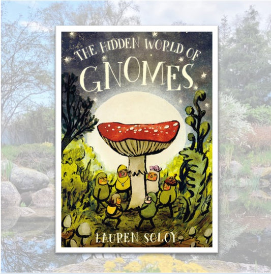 The Hidden World of Gnomes