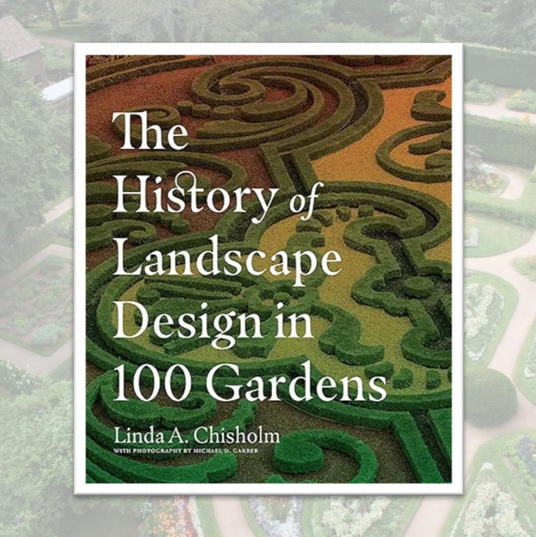 The History of Landscape Design in 100 Gardens