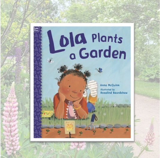 Lola Plants A Garden