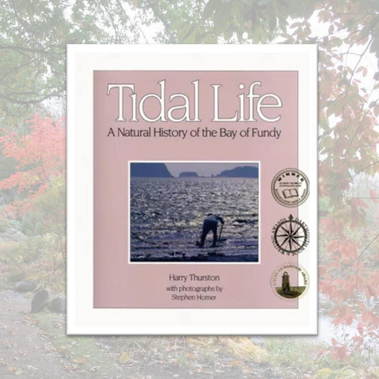 Tidal Life: A Natural History of the Bay of Fundy